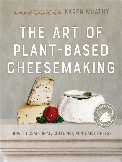 Title details for The Art of Plant-Based Cheesemaking by Karen McAthy - Available